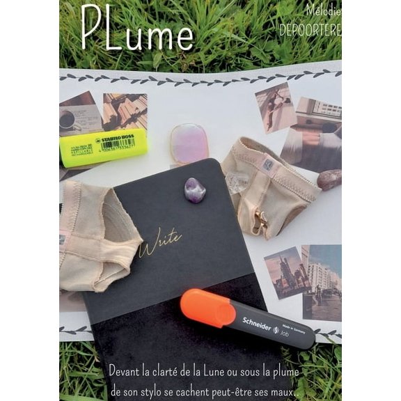 Plume: Devant la clart de la Lune ou sous la plume de son stylo se cachent peut-tre ses maux.., (Paperback)