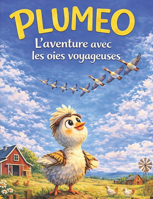 Plumeo et la migration des oies: La fabrique Ã  rÃªves, (Paperback)