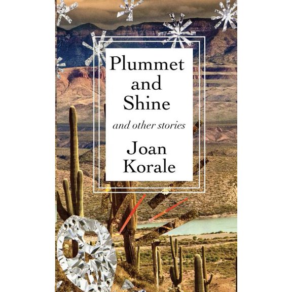 Plummet and Shine: And Other Stories Paperback