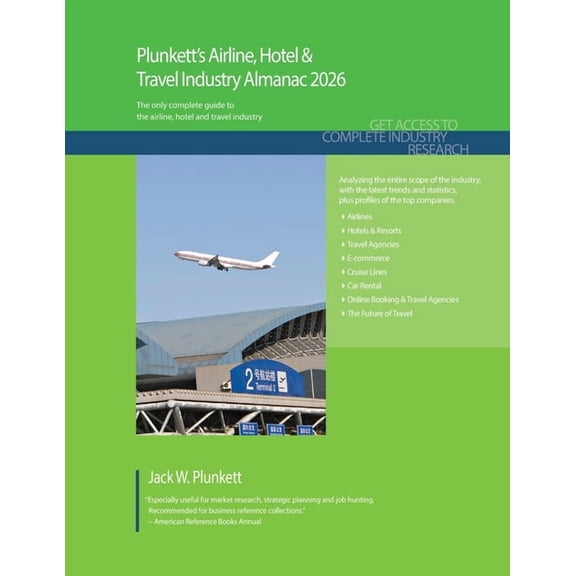 Plunkett's Airline, Hotel & Travel Industry Almanac 2026: Airline, Hotel & Travel Industry Market Research, Statistics, , (Paperback)
