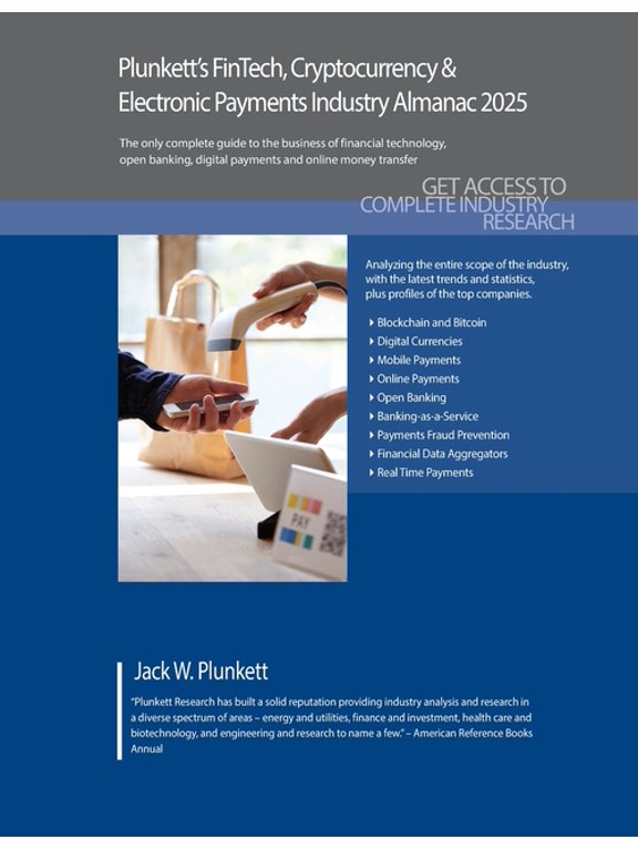 Plunkett's FinTech, Cryptocurrency & Electronic Payments Industry Almanac 2025: FinTech, Cryptocurrency & Electronic Pay, (Paperback)