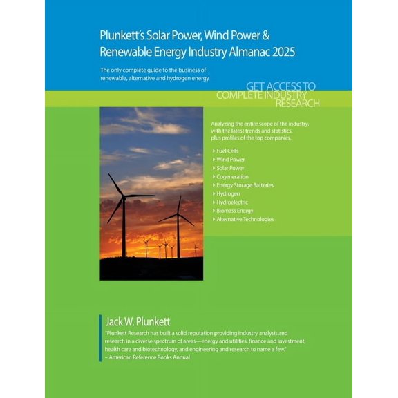 Plunkett's Solar Power, Wind Power & Renewable Energy Industry Almanac 2025: Solar Power, Wind Power & Renewable Energy , (Paperback)