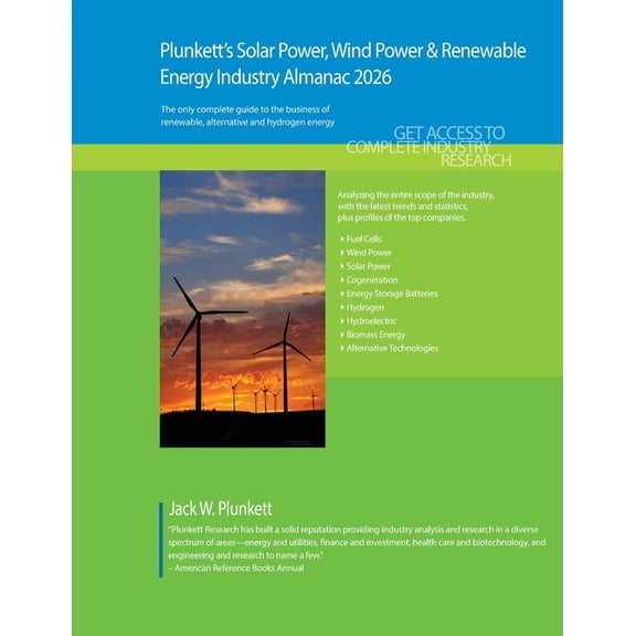 Plunkett's Solar Power, Wind Power & Renewable Energy Industry Almanac 2026: Solar Power, Wind Power & Renewable Energy , (Paperback)