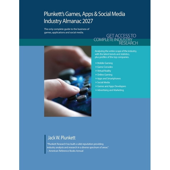 Plunkett's Games, Apps & Social Media Industry Almanac 2027: Games, Apps & Social Media Industry Market Research, Statis, (Paperback)