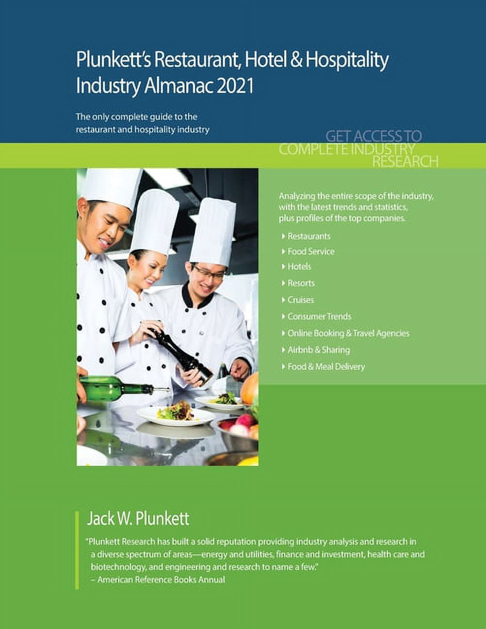 Plunkett's Restaurant, Hotel &amp; Hospitality Industry Almanac 2021: Restaurant, Hotel &amp; Hospitality Industry , (Paperback)