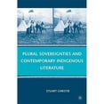thumbnail image 1 of Pre-Owned Plural Sovereignties and Contemporary Indigenous Literature (Hardcover 9780230613423) by S Christie, 1 of 1
