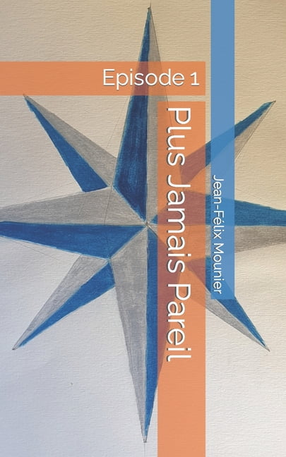Plus Jamais Pareil : Episode 1 (Paperback)
