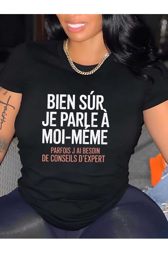 Plus Size, BIEN SUR JE PARLE A MOI MEME PARFOIS J AI BESOIN DE CONSEILS D'EXPERT Letter Print Plus Size Women's T-shirt, Short Sleeve Crew Neck Casual Top for Summer & Spring, Women's Clothing