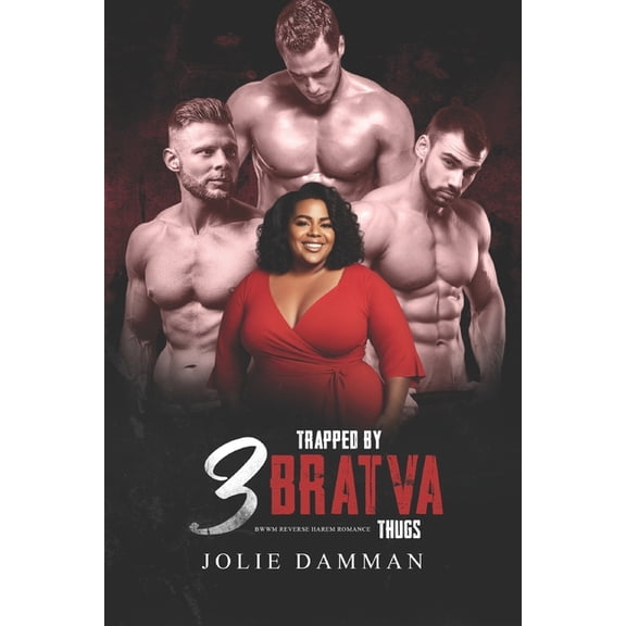 Plus Size Queens: Trapped by Three Bratva Thugs: BWWM Reverse Harem Romance (Paperback)