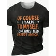 thumbnail image 1 of Plus Size, Summer Men's "Of Course I Talk To Myself" Graphic Print T-shirt, Street Style Cool Short Sleeve Tees For Big & Tall Males, 1 of 5