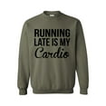 thumbnail image 1 of Plus Sweatshirts and Hoodies - Running Late is My Cardio, 1 of 5