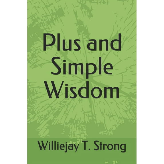Plus and Simple Wisdom (Paperback)