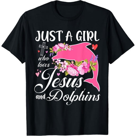 Plus size clothing Just A Girl Who Loves Jesus And Dolphins Pink Flower Sea Fan T-Shirt