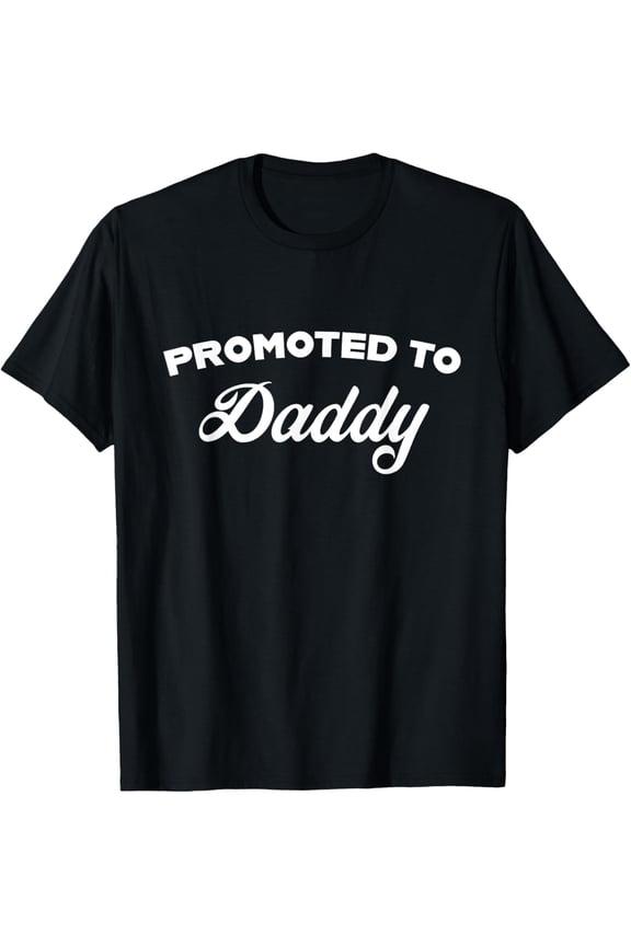 Plus size clothing Promoted To Daddy Funny New Dad T-Shirt