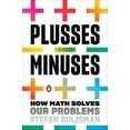 thumbnail image 1 of Pluses and Minuses : How Math Solves Our Problems (Paperback), 1 of 1
