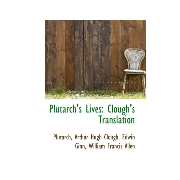 Plutarch's Lives: Clough's Translation (Paperback)