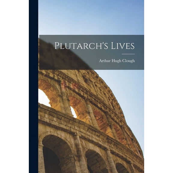 Plutarch's Lives (Paperback)