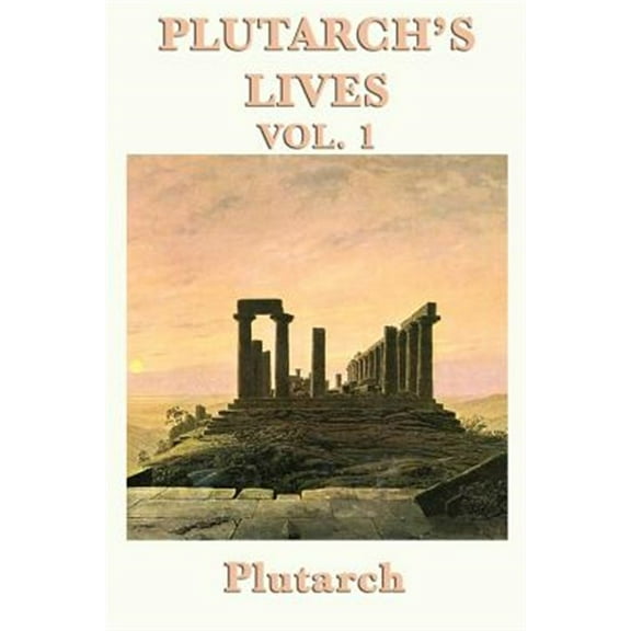Plutarch's Lives Vol. 1