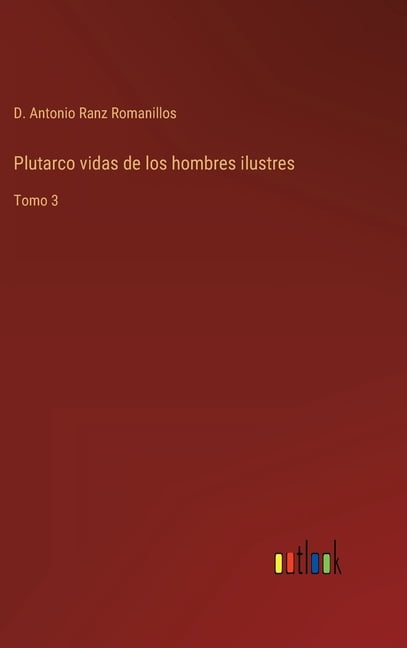Plutarco vidas de los hombres ilustres: Tomo 3 (Hardcover)