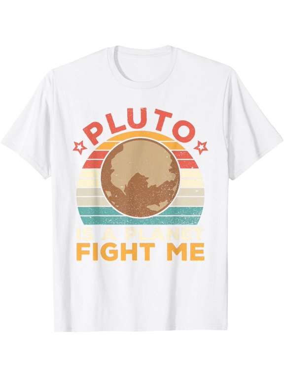Pluto Is A Planet Fight Me Pluto Lover Vintage Science Nerd T-Shirt