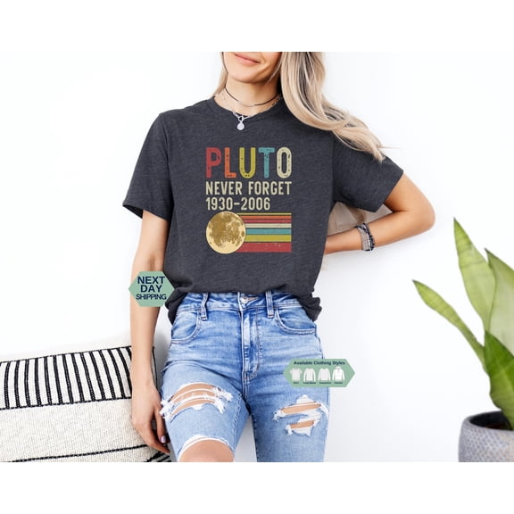 Pluto Never Forget 1936-2006 Planet Sweatshirt, Trendy Science Hoodie, Aesthetic Universe Shirt, Retro Space Shirt, Astronomy Lover Sweater Tshirt All Size S-5XL