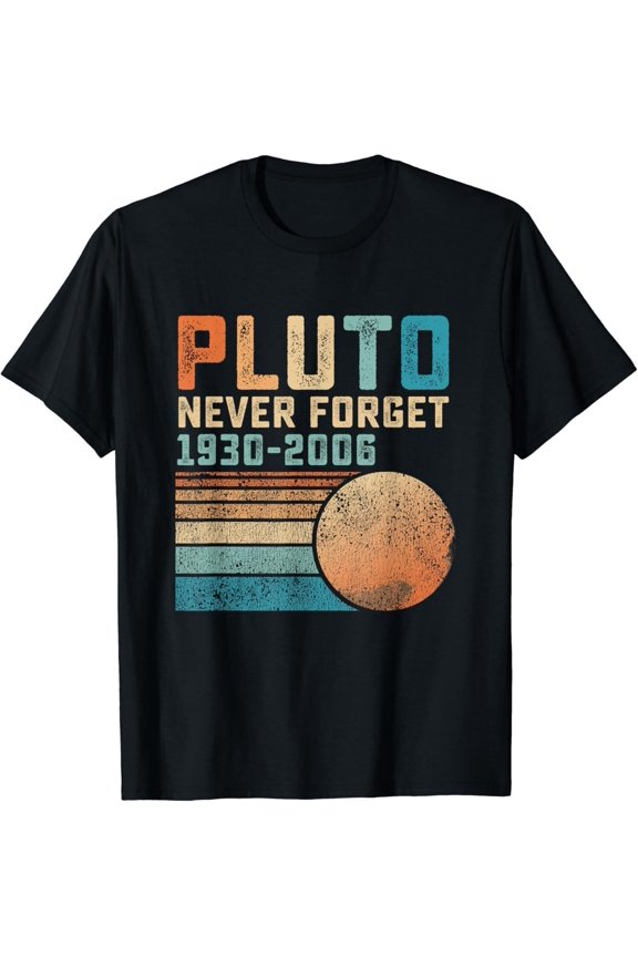 Pluto Never Forget Funny Astronomy Space Science Nerd Gift Unisex T-Shirt