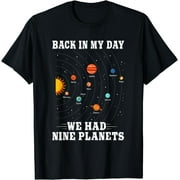 Pluto Planet Shirt Back In My Day We Had Nine Planets Pluto T-Shirt
