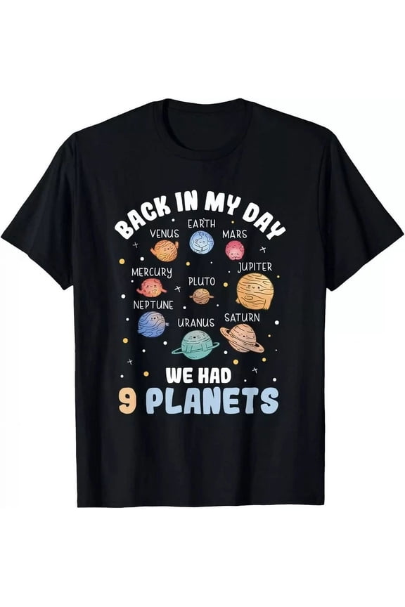 Pluto Quote We Had 9 Planets Galaxy Solar System Science Tee Gift T-Shirt Unisex S-5XL Hot Trending Shirt, Vintage Birthday Gift
