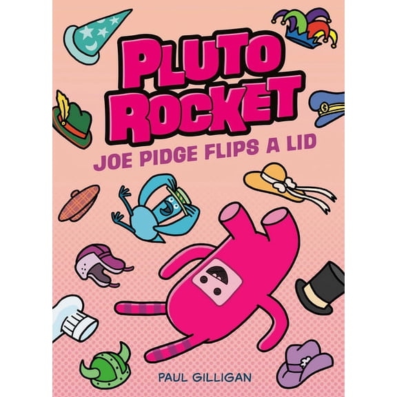 Pluto Rocket Pluto Rocket: Joe Pidge Flips a Lid (Pluto Rocket #2), (Paperback)