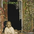 thumbnail image 1 of Plutopia - Life Today Tomorrow  [COMPACT DISCS], 1 of 1