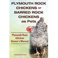 thumbnail image 1 of Plymouth Rock Chickens or Barred Rock Chickens as Pets. Plymouth Rock Chicken Owner's Manual. (Paperback), 1 of 1