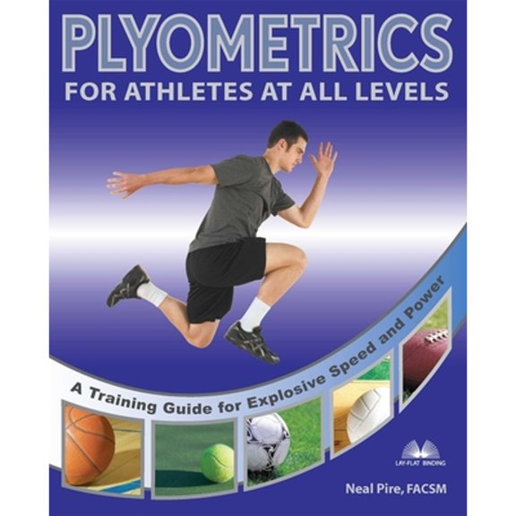 Pre-Owned Plyometrics for Athletes at All Levels: A Training Guide for Explosive Speed and Power (Paperback) 1569755590 9781569755594