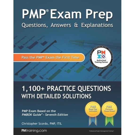 PMP Exam Prep: Questions, Answers, & Explanations: 1000+ Practice Questions with Detailed Solutions, (Paperback)