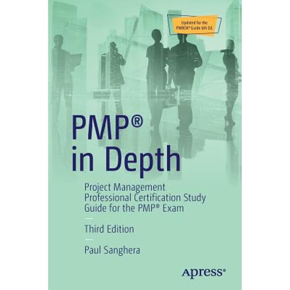 Pre-Owned Pmp(r) in Depth: Project Management Professional Certification Study Guide for the Pmp(r) Exam (Paperback) 1484239091 9781484239094