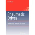 thumbnail image 1 of Pneumatic Drives: System Design, Modelling and Control, (Paperback), 1 of 1