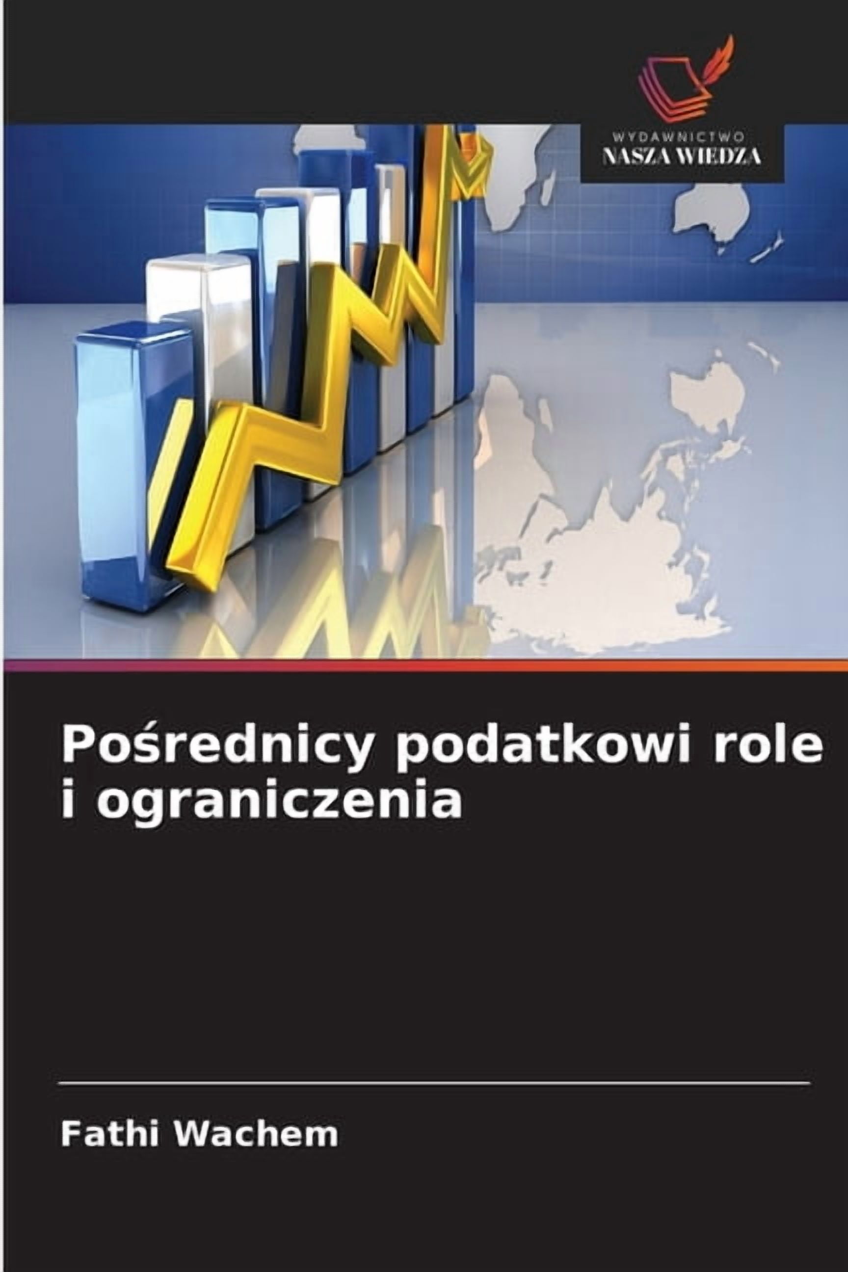 Pośrednicy podatkowi role i ograniczenia, (Paperback)