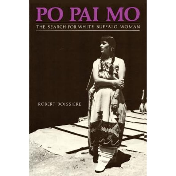 Pre-Owned Po Pai Mo, The Search for White Buffalo Woman, Life Among the Native Americans (Paperback) 0865340242 9780865340244