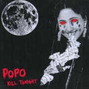 Po Po - Kill Tonight - Music & Performance - Vinyl [7-Inch]