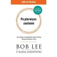 thumbnail image 1 of Po pierwsze: zaufanie: Jak najlepsi mened&amp;#380;erowie &amp;#347;wiata tworz&amp;#261; Wspaniale Miejsca Pracy, (Paperback), 1 of 1
