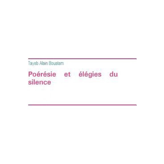 Porsie et lgies du silence, (Paperback)