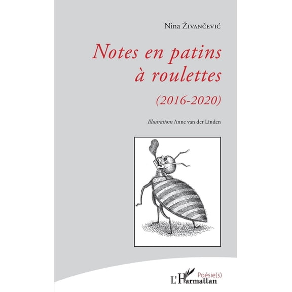 Posie(s) Notes en patins  roulettes: (2016-2020), (Paperback)