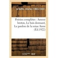 thumbnail image 1 of Poésies Complètes: Amour Breton, Le Bois Dormant : Le Pardon de la Reine Anne, Impressions Et Souvenirs (Paperback), 1 of 1