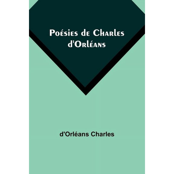 Poésies de Charles d'Orléans, (Paperback)