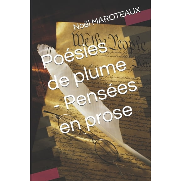 Posies de Plume: Posies de plume - Penses en prose (Paperback)