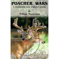 thumbnail image 1 of Poacher Wars: A Pennsylvania Game Warden's Journal, (Paperback), 1 of 1
