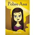thumbnail image 1 of Pre-Owned Pobre Ana: Una Novela Breve y Facil Totalmente en Espanol (Nivel 1 - Libro A) (Paperback) 092972447X 9780929724478, 1 of 1