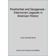 thumbnail image 1 of Pre-Owned Pocahontas and Sacagawea - Interwoven Legacies in American History (Paperback) 0990959252 9780990959250, 1 of 1