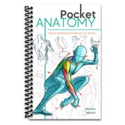 Pocket Anatomy Figure Drawing Handbook in Color for Artists, Learning How to Draw Human Body by Simplifying the Complex Structures of the Body and Understanding the Human Form Spiral bound