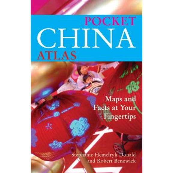 Pre-Owned Pocket China Atlas: Maps and Facts at Your Fingertips (Paperback) 0520254686 9780520254688