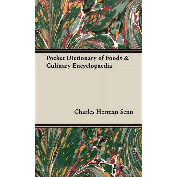 Pocket Dictionary of Foods & Culinary Encyclopaedia, (Hardcover)
